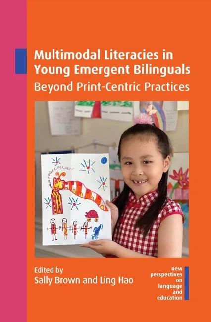 Multimodal Literacies in Young Emergent Bilinguals: Beyond Print-Centric Practices - Paperback