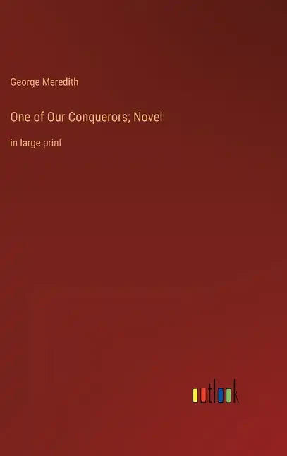One of Our Conquerors; Novel: in large print - Hardcover