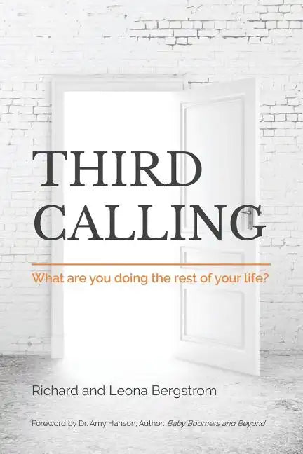 Third Calling: What are you doing the rest of your life? - Paperback