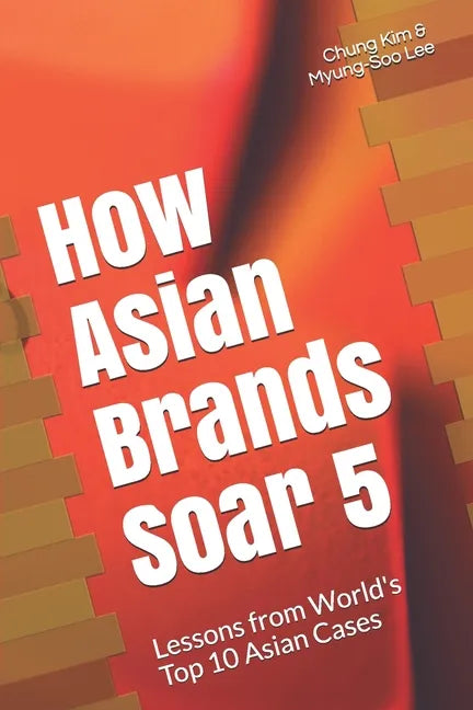 How Asian Brands Soar 5 - Paperback