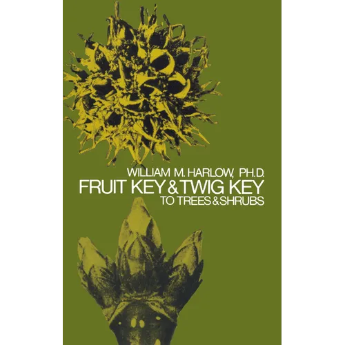 Fruit Key and Twig Key to Trees and Shrubs - Paperback