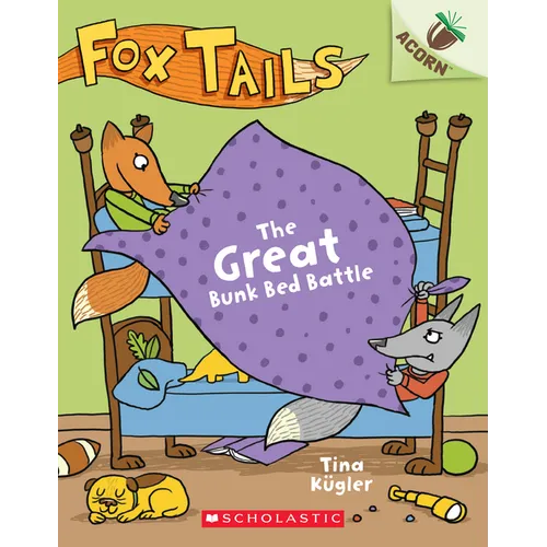 The Great Bunk Bed Battle: An Acorn Book (Fox Tails #1): Volume 1 - Paperback