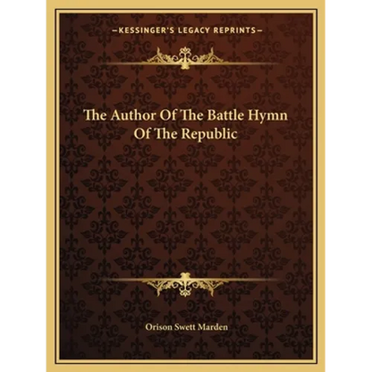 The Author Of The Battle Hymn Of The Republic - Paperback