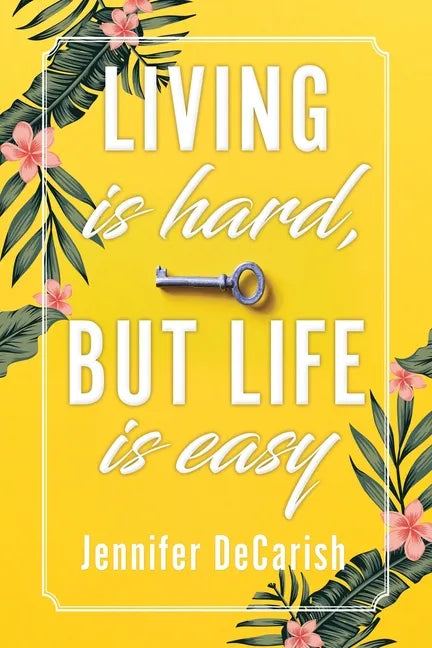 Living Is Hard, But Life Is Easy - Paperback