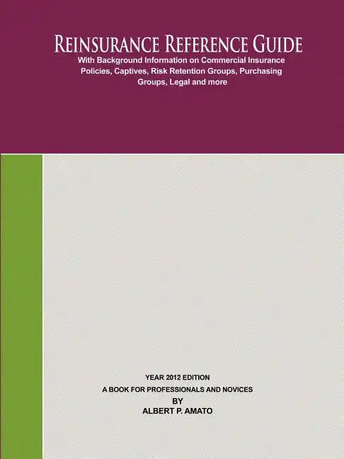 Reinsurance Reference Guide 2012 Edition - Paperback