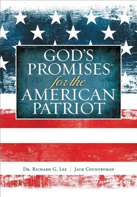 God's Promises for the American Patriot: Faith and Freedom in Us History - Paperback