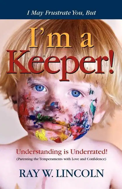 I May Frustrate You, But I'm a Keeper - Paperback