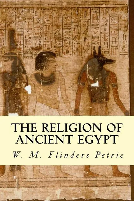 The Religion of Ancient Egypt - Paperback