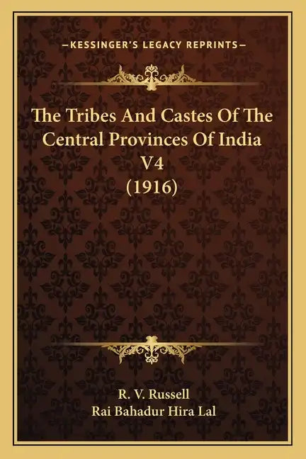 The Tribes and Castes of the Central Provinces of India V4 (1916) - Paperback