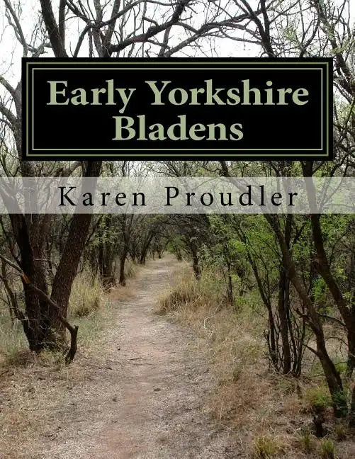 Early Yorkshire Bladens - Paperback