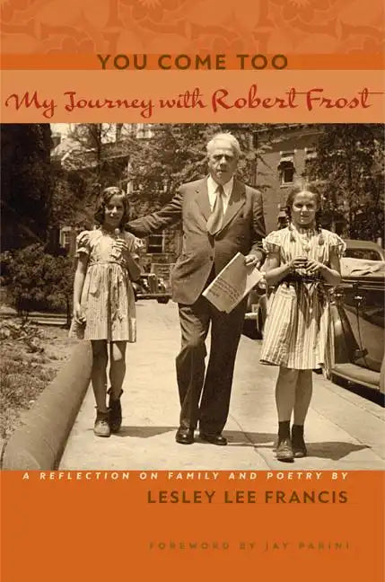 You Come Too: My Journey with Robert Frost - Hardcover