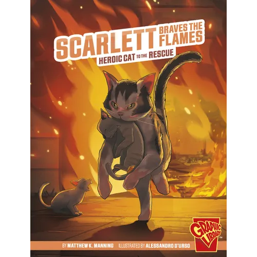 Scarlett Braves the Flames: Heroic Cat to the Rescue - Hardcover