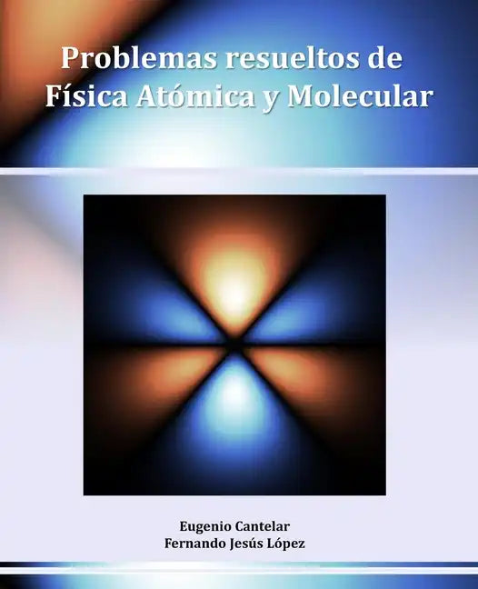Problemas resueltos de Física Atómica y Molecular - Paperback