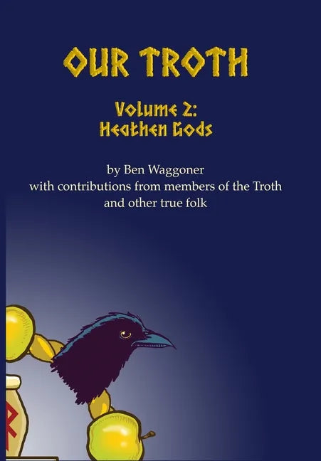 Our Troth: Heathen Gods - Hardcover