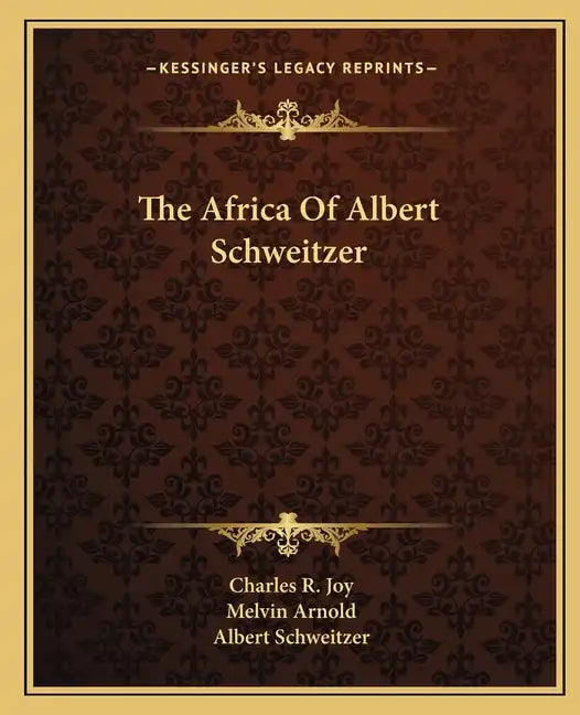 The Africa of Albert Schweitzer - Paperback