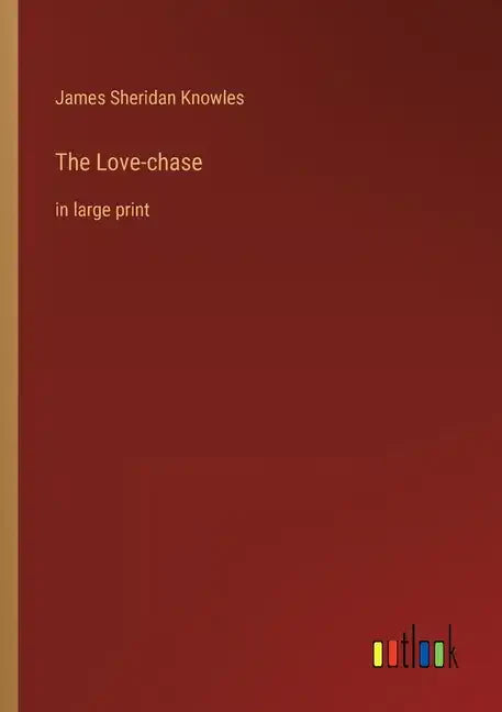 The Love-chase: in large print - Paperback