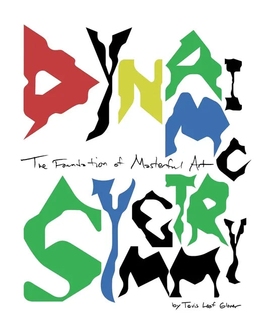 Dynamic Symmetry: The Foundation of Masterful Art - Paperback