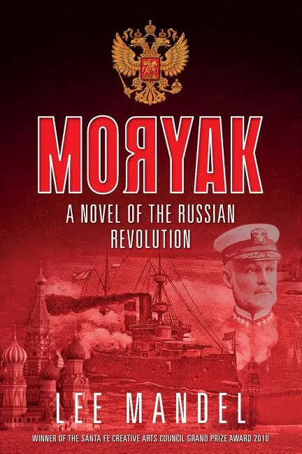 Moryak: A novel of the Russian Revolution - Paperback