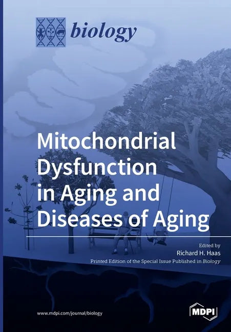 Mitochondrial Dysfunction in Aging and Diseases of Aging - Paperback