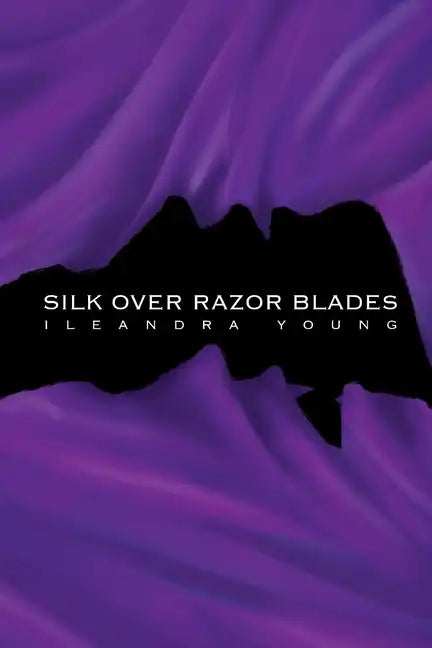 Silk Over Razor Blades - Paperback
