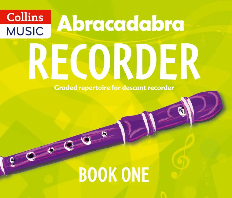 Abracadabra Recorder Book 1 (Pupil's Book): 23 Graded Songs and Tunes - Paperback