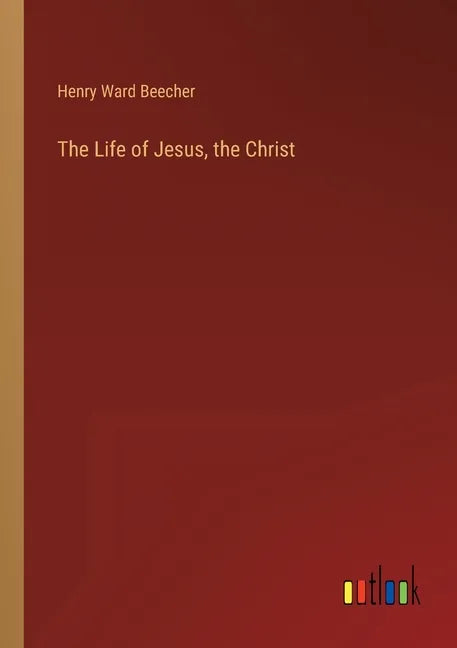 The Life of Jesus, the Christ - Paperback