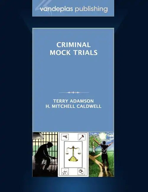 Criminal Mock Trials First Edition 2012 - Paperback