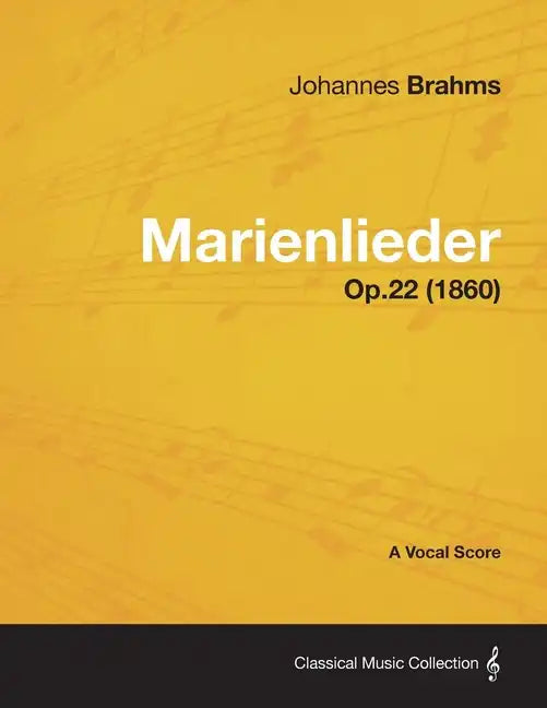 Marienlieder - A Vocal Score Op.22 (1860) - Paperback