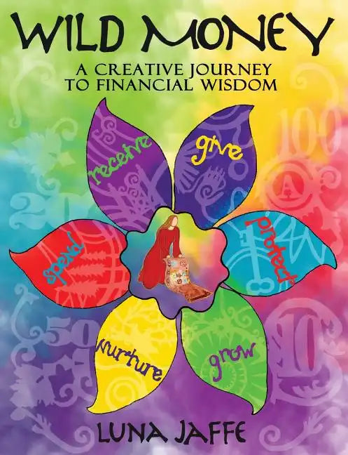 Wild Money: A Creative Journey to Financial Wisdom - Paperback