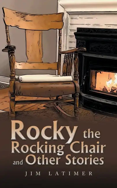Rocky the Rocking Chair and Other Stories - Paperback