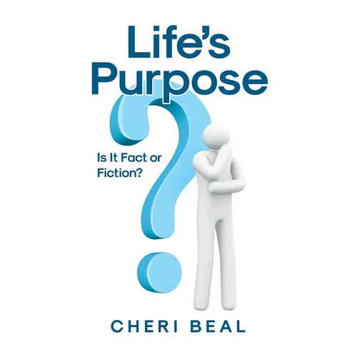 Life's Purpose: Is It Fact or Fiction? - Paperback