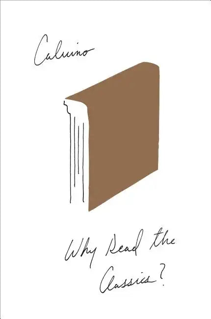 Why Read the Classics? - Paperback