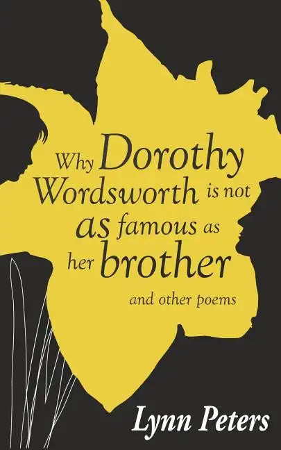 Why Dorothy Wordsworth is not as famous as her brother - Paperback