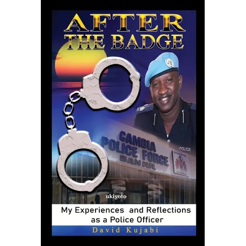 After the Badge: My Experiences and Reflections as a Police Officer - Paperback