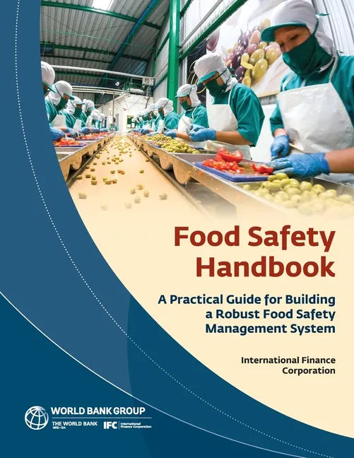 Food Safety Handbook: A Practical Guide for Building a Robust Food Safety Management System - Paperback