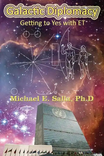 Galactic Diplomacy: Getting to Yes with ET - Paperback