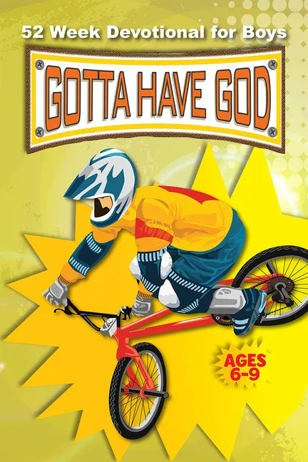 52 Week Gotta Have God Devotional: For Boys Ages 6-9 - Paperback