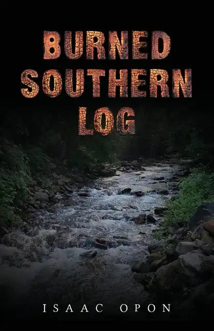 Burned Southern Log - Paperback