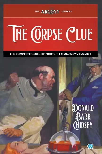 The Corpse Clue: The Complete Cases of Morton & McGarvey, Volume 1 - Paperback
