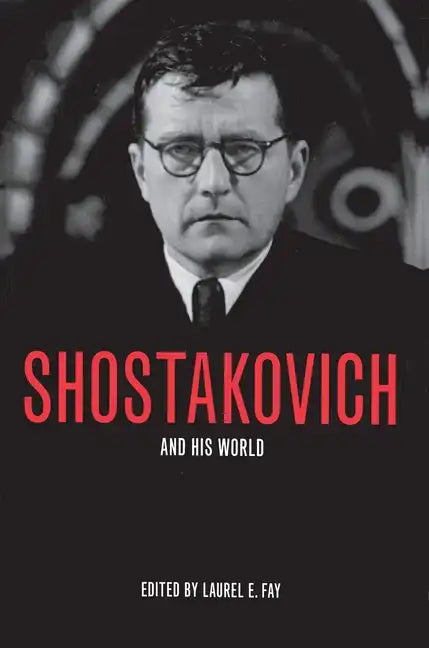 Shostakovich and His World - Paperback