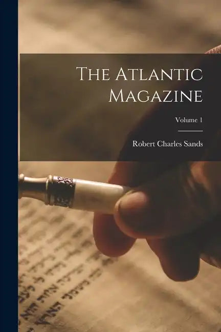 The Atlantic Magazine; Volume 1 - Paperback