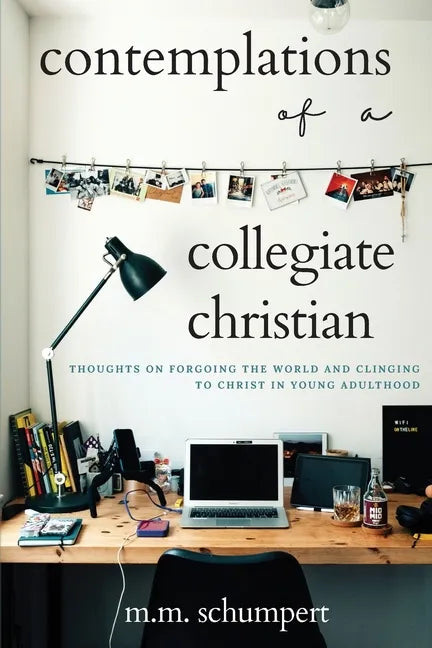 Contemplations of a Collegiate Christian - Paperback