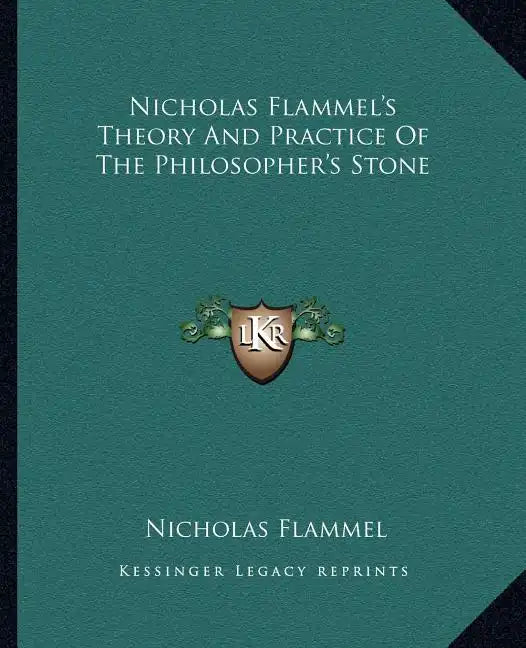 Nicholas Flammel's Theory and Practice of the Philosopher's Stone - Paperback