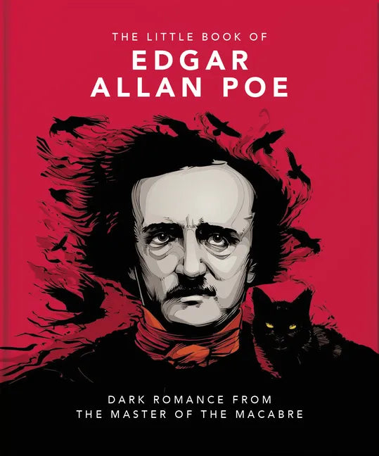 The Little Book of Edgar Allan Poe: Wit and Wisdom from the Master of the Macabre - Hardcover