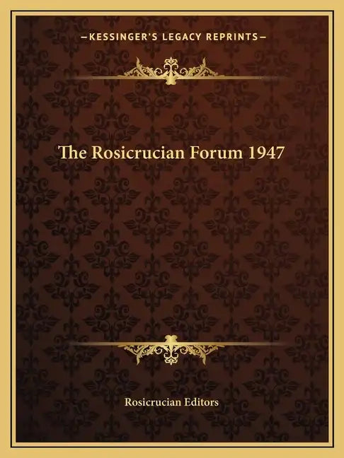 The Rosicrucian Forum 1947 - Paperback