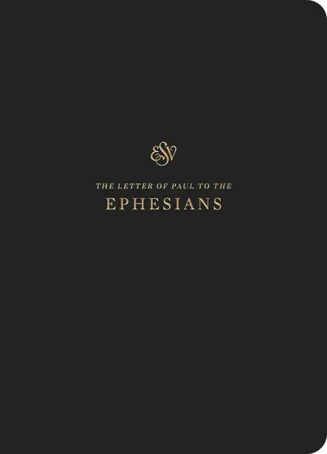 ESV Scripture Journal: Ephesians (Paperback) - Paperback