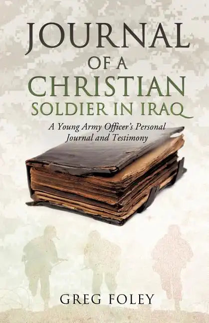 Journal of a Christian Soldier in Iraq - Paperback