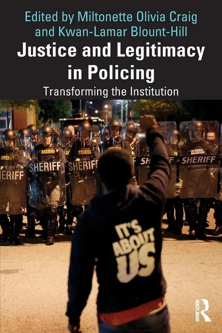 Justice and Legitimacy in Policing: Transforming the Institution - Paperback