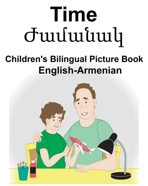 English-Armenian Time Children's Bilingual Picture Book - Paperback