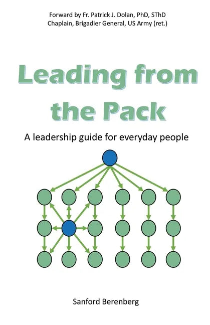 Leading from the Pack: A leadership guide for everyday people - Paperback